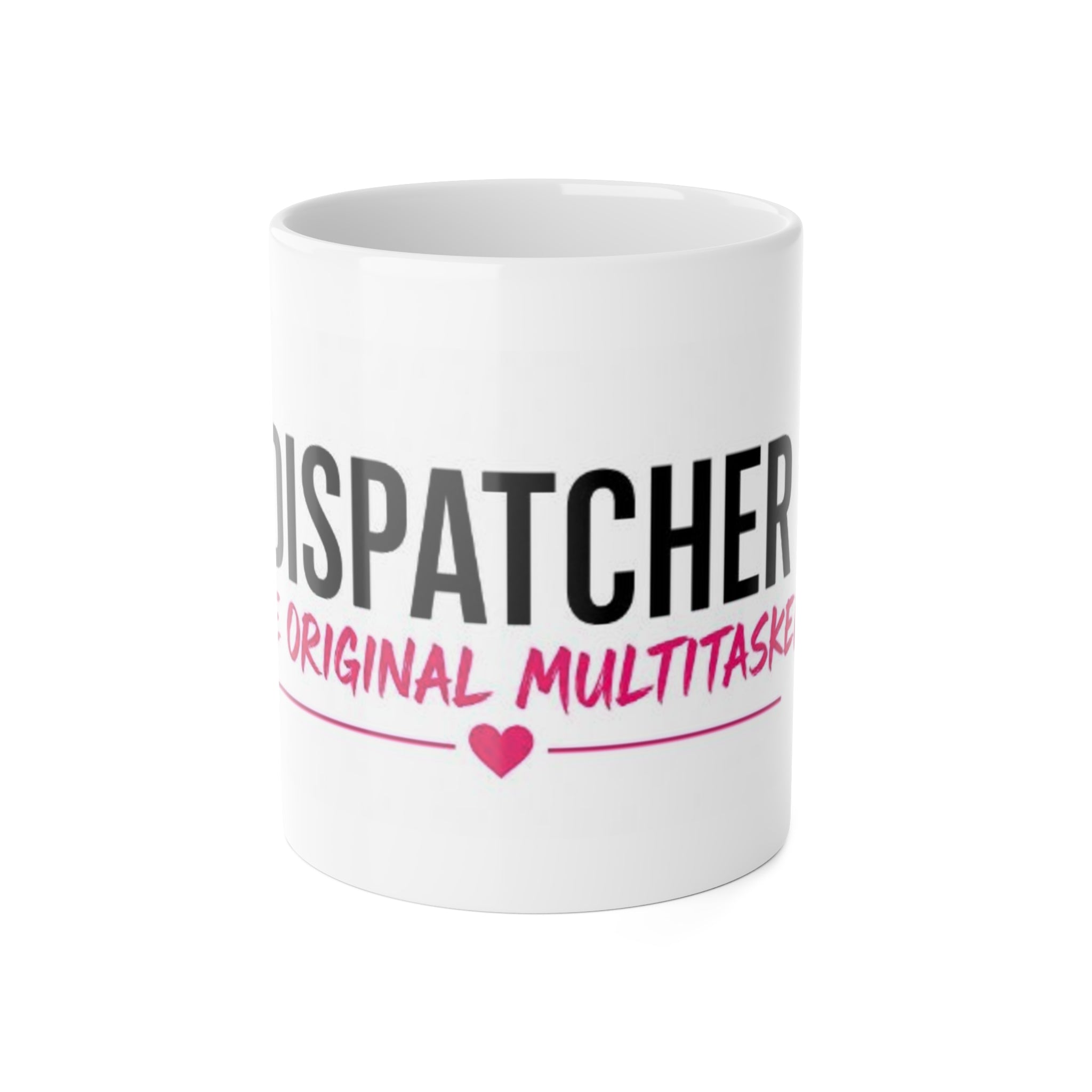 Dispatcher Mug – "The Original Multitasker" Ceramic Coffee Cup (11 oz)