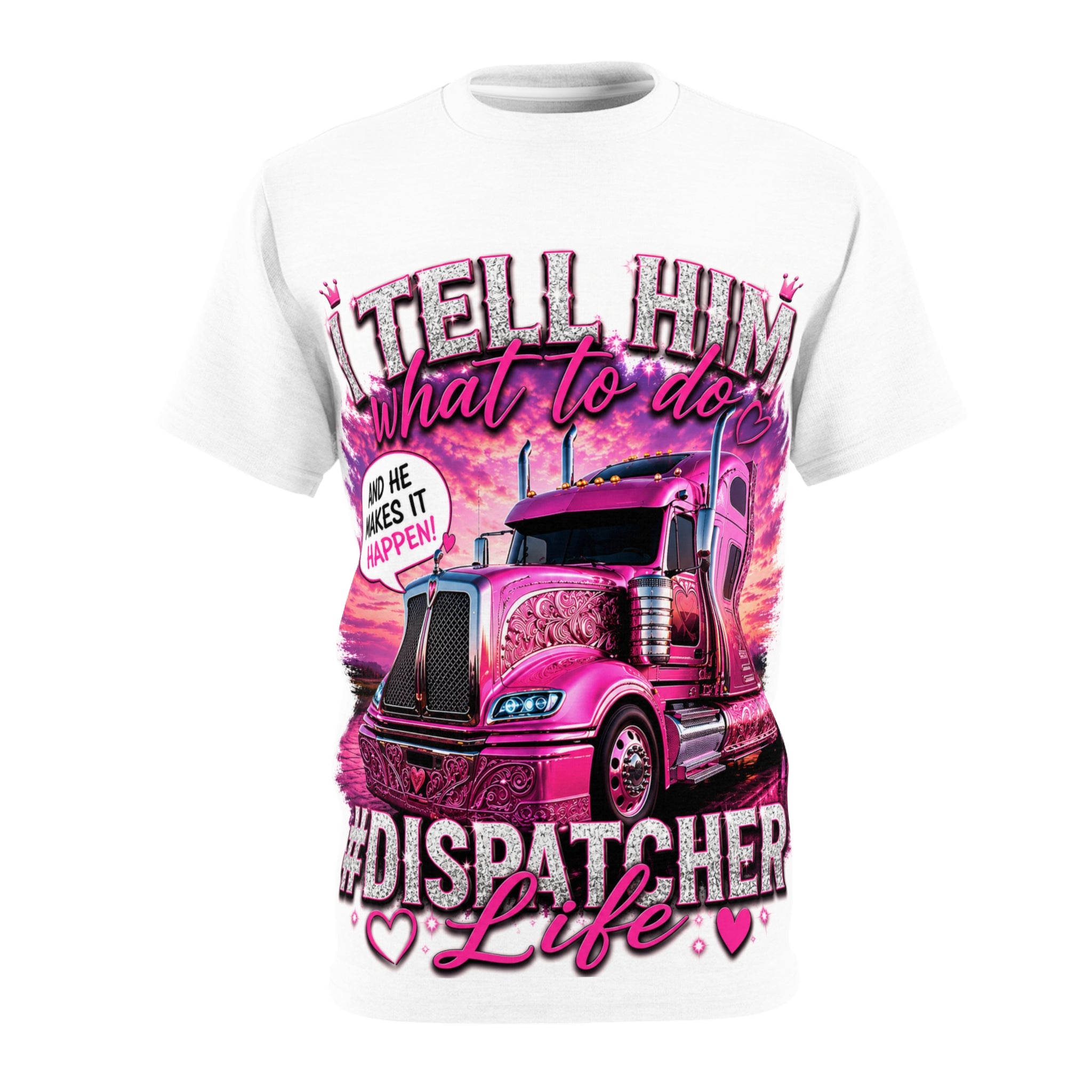 Dispatcher Life Tee — "I Tell Him What To Do" Pink Trucker Graphic Shirt