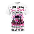 "I Don't Drive The Truck" Pink Graphic T-Shirt