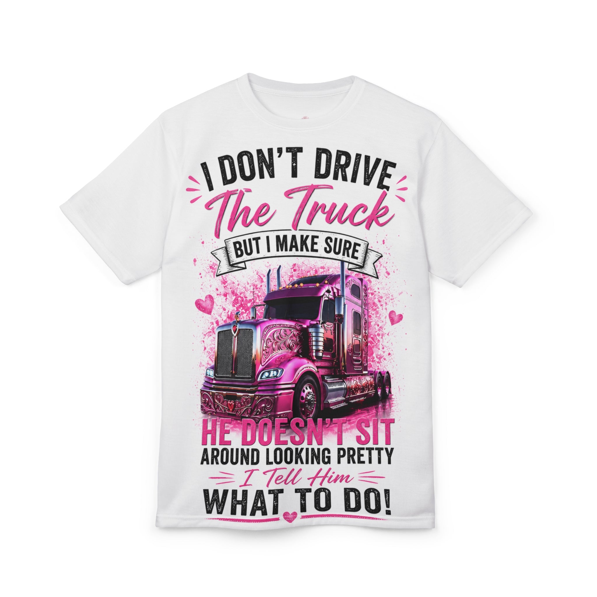 "I Don't Drive The Truck" Pink Graphic T-Shirt